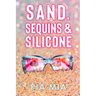Sand, Sequins & Silicone