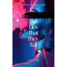 The Lies That They Tell