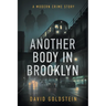 Another Body in Brooklyn: A Modern Crime Story