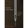 Forensic Colonialism: Genetics and the Capture of Indigenous Peoples