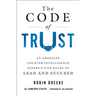 The Code of Trust: An American Counterintelligence Expert's Five Rules to Lead and Succeed