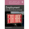 Employment: A Key Idea for Business and Society