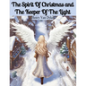The Spirit Of Christmas and The Keeper Of The Light