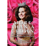 More Than a Crown: From Pageants to Purpose...Lessons from a Life Unfolding
