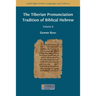 The Tiberian Pronunciation Tradition of Biblical Hebrew, Volume 2