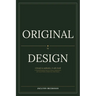 Original By Design: A brand so authentic, it sells itself