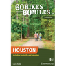 60 Hikes Within 60 Miles: Houston: Including Huntsville and Galveston