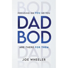 Dadbod: Focusing on You So You Are There for Them