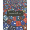 Economic Geography: Places, Networks and Flows