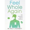 Feel Whole Again: Your Humanistic Guide to Healthcare