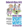 Wrong Turns, Right Moves in Education