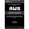 Aws: AWS Certified Solutions Architect Associate SAA-C01: AWS Certified Solutions Αrchitect Αssociate Practice Test Questions with Complete
