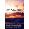 Wake Up...Live the Life You Love: Empowered