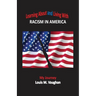 Learning About and Living With Racism In America: My Journey