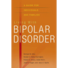 Living with Bipolar Disorder: A Guide for Individuals and Families