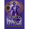 Diomedes in Kyprios: Second Edition
