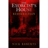 The Exorcist's House: Resurrection