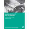 Examination of the Newborn: A Practical Guide