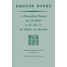 Edmund Burke: A Philosophical Enquiry Into the Origin of Our Ideas of the Sublime and Beautiful