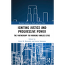 Igniting Justice and Progressive Power: The Partnership for Working Families Cities