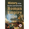 History of the decline and fall of the Roman Empire Vol.- 1