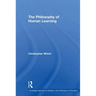 The Philosophy of Human Learning
