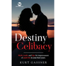 Destiny Celibacy: Myth, truth, and tips for improvement of adult life in your best years.
