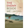 The Enemy Beside Me
