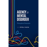 Agency in Mental Disorder: Philosophical Dimensions