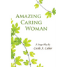 Amazing Caring Woman