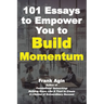 101 Essays to Empower You to Build Momentum