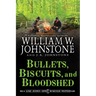 Bullets, Biscuits, and Bloodshed