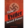 How Hitler Seized Power: Could It Happen In America?