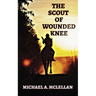 The Scout of Wounded Knee
