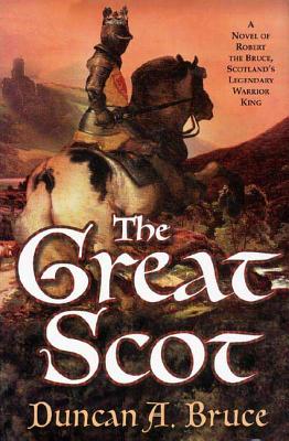 The Great Scot: A Novel of Robert the Bruce, Scotland's Legendary Warrior King - Paperback by Books by splitShops