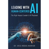 Leading with Human-Centered AI: The High-Impact Leader's AI Playbook