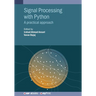 Signal Processing with Python: A practical approach