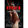 Fixing The Broken, Without Being Broken- Book 1