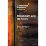 Reliabilism and Its Rivals