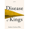 Disease of Kings: Poems