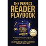 The Perfect Reader Playbook: A Step-by-Step System to Build an Audience Before You Hit Publish
