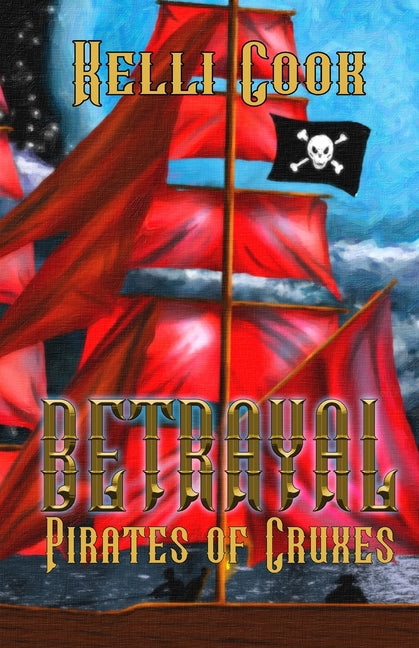 Betrayal: The Pirates of Cruxes - Paperback by Books by splitShops