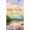 Little Garlic: Enchanted Tales for All Ages