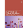 Professional Communication: Influencing, Engaging, and Transforming