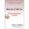 More Sex Is Safer Sex: The Unconventional Wisdom of Economics