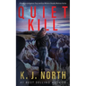 Quiet Kill: A Bone-Chilling, Serial Killer Thriller