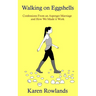 Walking on Eggshells: Confessions From an Asperger Marriage and How We Made it Work