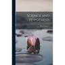 Science and Hypothesis