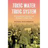 Toxic Water, Toxic System: Environmental Racism and Michigan's Water War