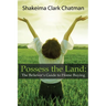 Possess the Land: The Believer's Guide to Home Buying